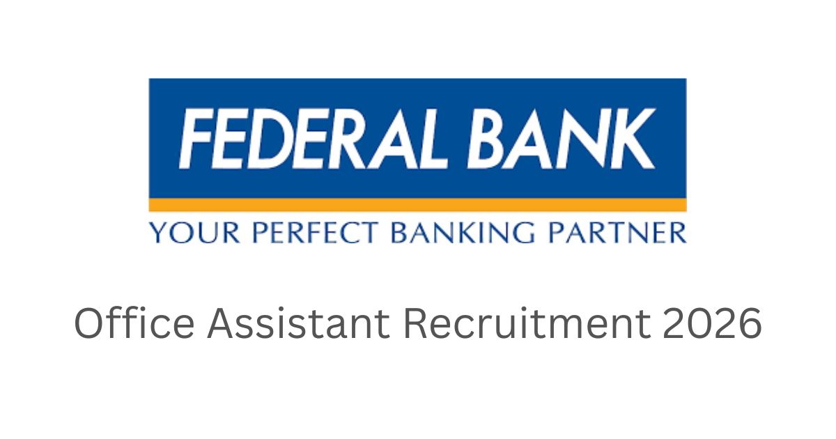 Federal Bank Office Assistant Recruitment 2026